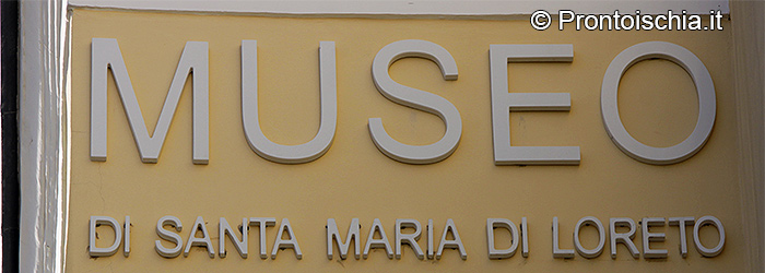 Il Museo di Santa Maria di Loreto