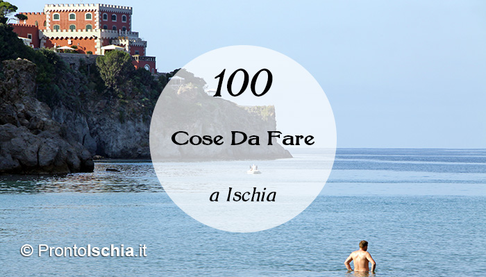100 cose da fare a Ischia